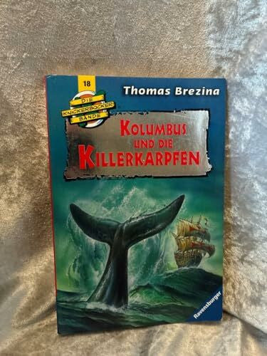 Brezina, Thomas C. Kolumbus und die Killerkarpfen (Die Knickerbocker-Bande, Band 18)