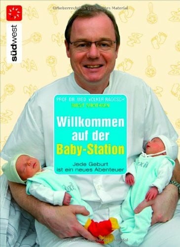 Birgit Zebothsen Willkommen auf der Baby-Station!: Jede Geburt ist ein neues Abenteuer