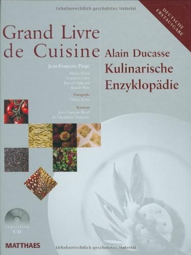 Ducasse, Alain Grand Livre de Cuisine: Kulinarische Enzyklopädie: Ausgezeichnet als Kochbuch des Monats