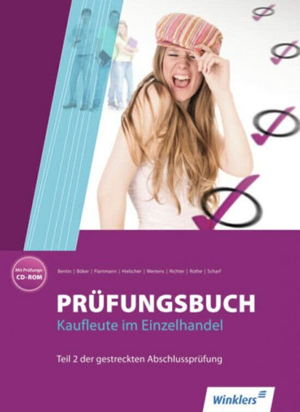 Scharf, Dirk Prüfungsbücher Verkäufer/-innen, Kaufleute im Einzelhandel: Prüfungsbuch Kaufleute im Einzelhandel: Teil 2 der gestreckten Abschlussprüfung: Prüfungsbuch
