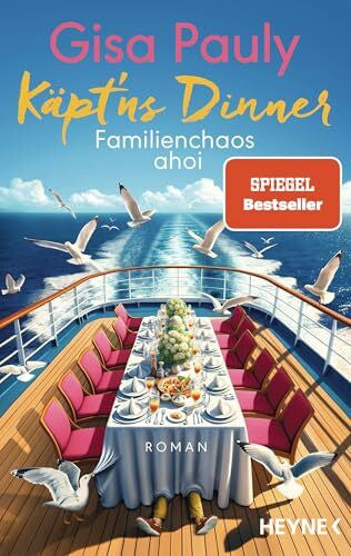 Pauly, Gisa Käpt'ns Dinner: Familienchaos ahoi - Roman (An Bord der Solei, Band 1)