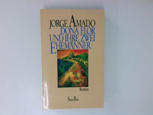 Amado, Jorge Dona Flor und ihre zwei Ehemänner: Roman (Piper Taschenbuch)