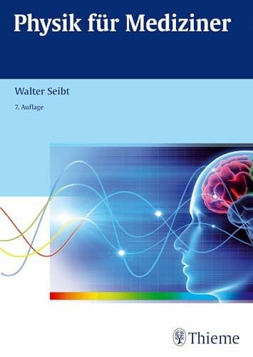 Seibt, Walter Physik für Mediziner