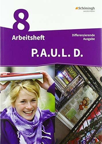 Drewes, Patricia P.A.U.L. D. - Persönliches Arbeits- und Lesebuch Deutsch - Differenzierende Ausgabe: Arbeitsheft 8