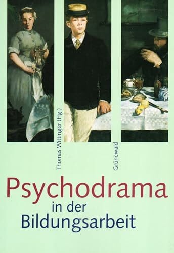 Thomas Wittinger Psychodrama in der Bildungsarbeit