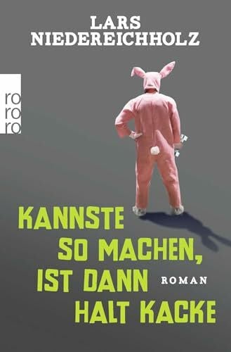 Niedereichholz, Lars Kannste so machen, ist dann halt kacke: Roman