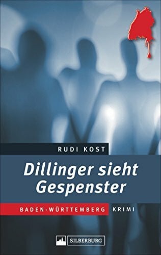 Kost, Rudi Dillinger sieht Gespenster. Ein Baden-Württemberg-Krimi. Was in einem Hohenloher Freilandmuseum geschieht, geht auf keine Kuhhaut. Die Neugier von ... Dillinger ist geweckt.: Hohenlohe-Krimi