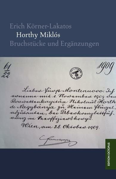 Körner-Lakatos, Erich Horthy Miklós: Bruchstücke und Ergänzungen
