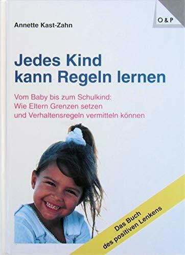 Kast-Zahn, Annette Jedes Kind kann Regeln lernen