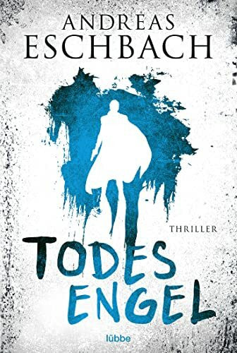 Eschbach, Andreas Todesengel: Thriller