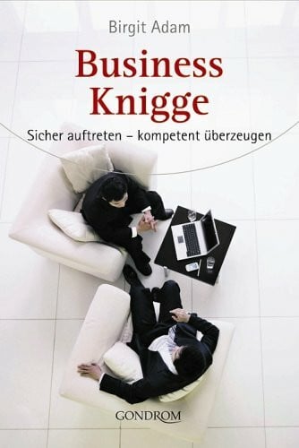 Adam, Birgit Business-Knigge: Sicher auftreten - kompetent überzeugen