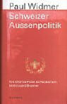 Widmer Schweizer Aussenpolitik und Diplomatie: Von Charles Pictet de Rochemont bis Edouard Brunner