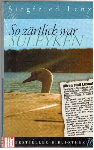 Lenz, Siegfried So zärtlich war Suleyken. Bild Bestseller Bibliothek Band 16