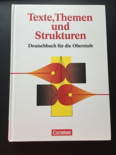 Grunow, Dr. Cordula Texte, Themen und Strukturen: Deutschbuch für die Oberstufe