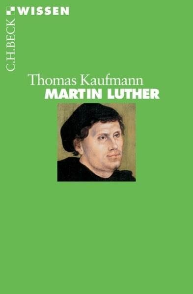 Kaufmann, Thomas Martin Luther (Beck'sche Reihe)