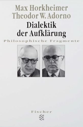 Adorno, Theodor W. Dialektik der Aufklärung. Philosophische Fragmente