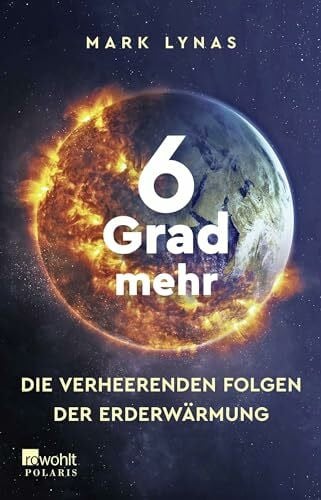Bartsch, Karola 6 Grad mehr: Die verheerenden Folgen der Erderwärmung