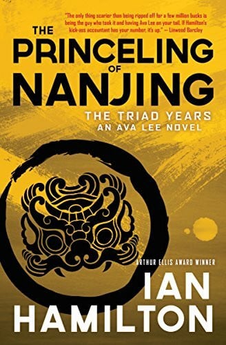 Hamilton, Ian Princeling of Nanjing: An Ava Lee Novel: Book 8 (The Ava Lee Novels, 8)