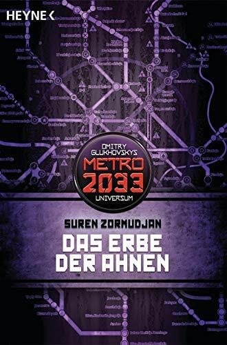Dondl, Matthias Das Erbe der Ahnen: Metro 2033-Universum-Roman