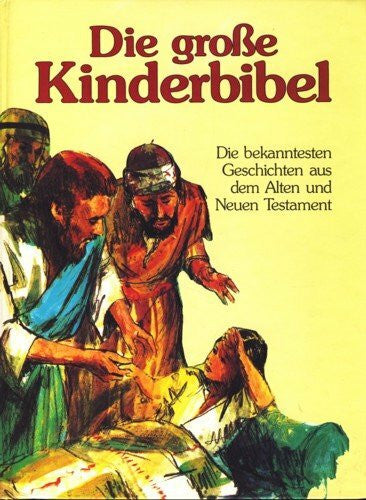 unknown Die große Kinderbibel (Gondrom). Die bekanntesten Geschichten aus dem Alten und Neuen Testament