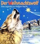 Cratzius, Barbara Der Weihnachtswolf - Eine Legende zur Heiligen Nacht