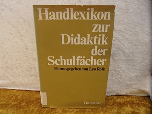 ROTH, LEO. Handlexikon zur Didaktik der Schulfächer
