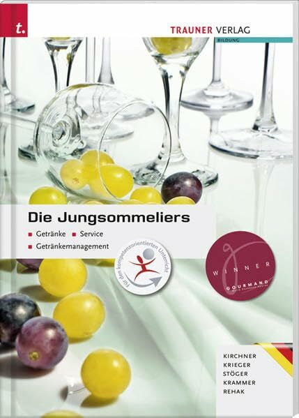 Krammer, Herbert Die Jungsommeliers Ausgabe für Deutschland: Getränke, Service, Getränkemanagement. Für Schulen in Österreich