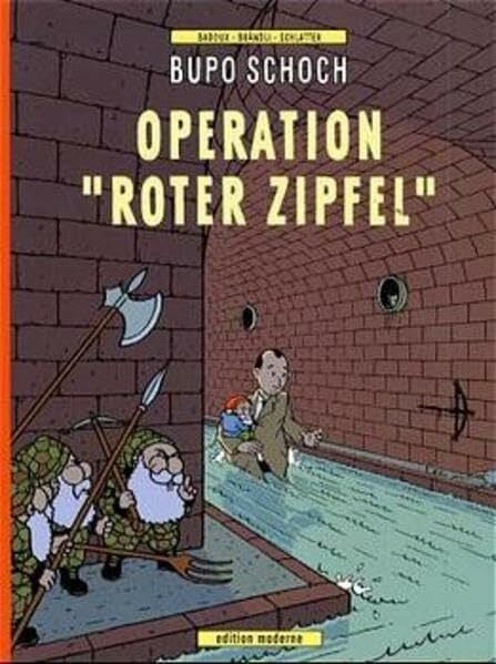 Brändli, Jürg Bupo Schoch Operation 'Roter Zipfel'