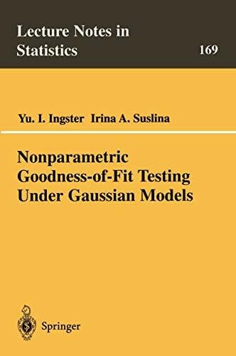 Ingster, Yuri Nonparametric Goodness-of-Fit Testing Under Gaussian Models (Lecture Notes in Statistics, 169, Band 169)
