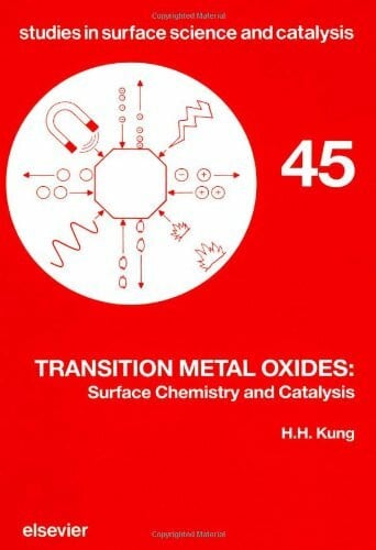 Kung, H.H. Transition Metal Oxides: Surface Chemistry and Catalysis (Volume 45) (Studies in Surface Science and Catalysis, Volume 45)
