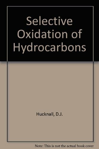 Hucknall, D.J. Selective Oxidation of Hydrocarbons