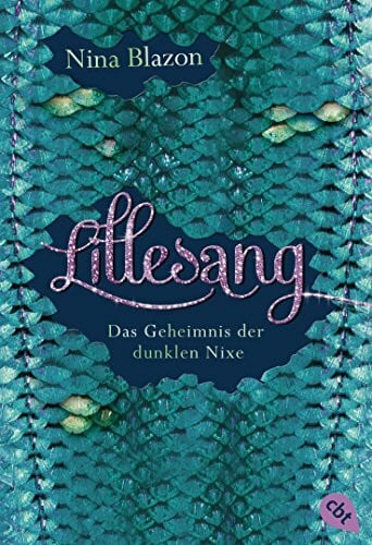Blazon, Nina Lillesang - Das Geheimnis der dunklen Nixe