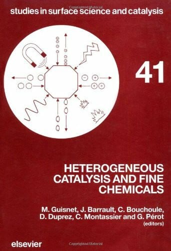 Guisnet, M. Heterogeneous Catalysis and Fine Chemicals: Proceedings (Studies in Surface Science & Catalysis)