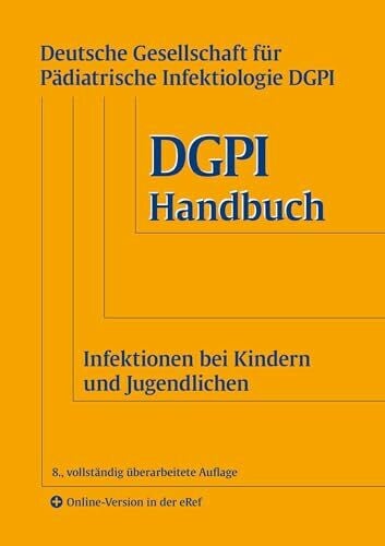 DGPI - Deutsche Gesellschaft für DGPI Handbuch: Infektionen bei Kindern und Jugendlichen