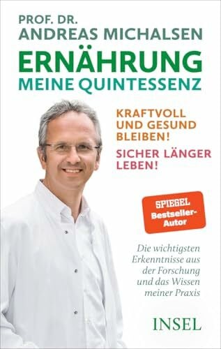 Carstensen, Regina Ernährung. Meine Quintessenz: Kraftvoll und gesund bleiben! Sicher länger leben! | Das Wichtigste aus Forschung und meiner Praxis