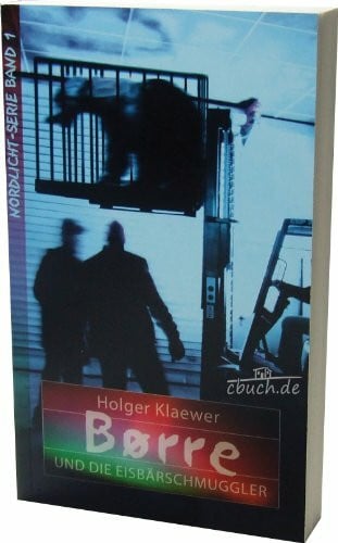 Klaewer, Holger Børre und die Eisbärschmuggler: Nordlicht-Serie Band 1