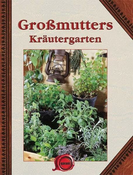 unbekannt Großmutters Kräutergarten SA