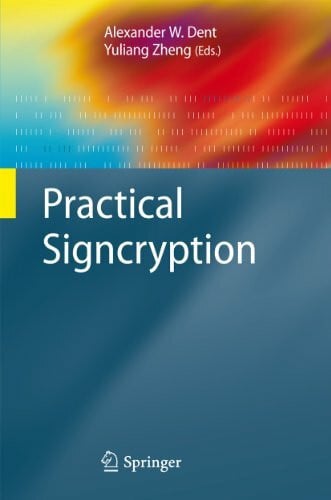 Yung, Moti Practical Signcryption (Information Security and Cryptography)