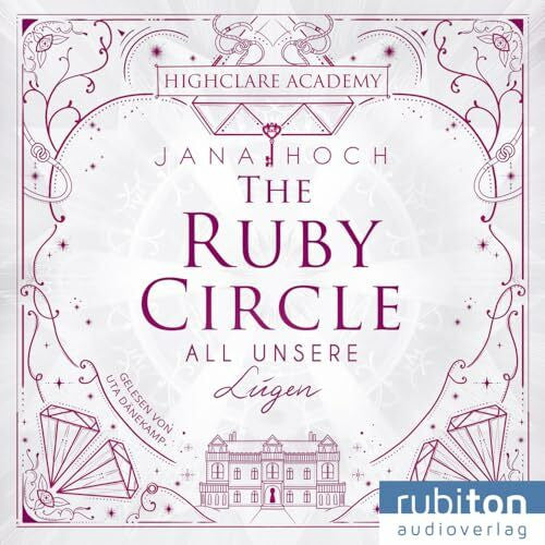 Dänekamp, Uta The Ruby Circle (2). All unsere Lügen