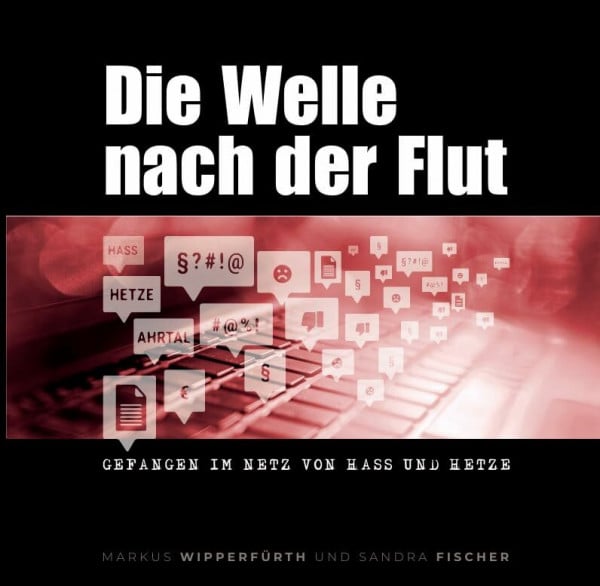 Sandra, Fischer Die Welle nach der Flut: Gefangen im Netz von Hass und Hetze
