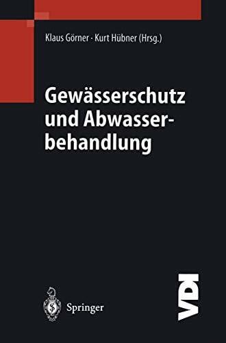 Görner, Klaus Gewässerschutz und Abwasserbehandlung (VDI-Buch) (German Edition)