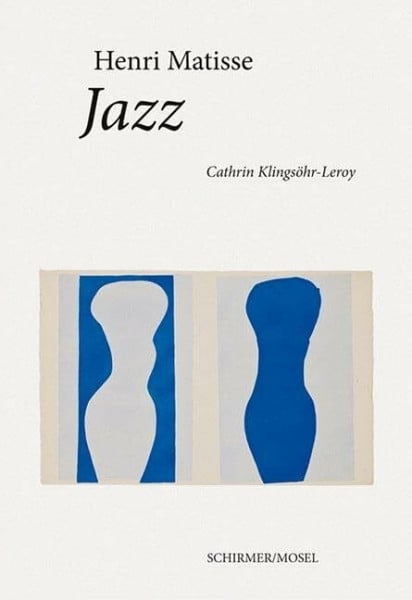 Klingsöhr-Leroy, Cathrin Jazz: Eine Folge von 20 Scherenschnitten mit Originaltexten von Henri Matisse