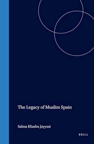 JAYYUSI, S. K., ED. The Legacy of Muslim Spain (Handbook of Oriental Studies : The Near and Middle East, Vol. 12)