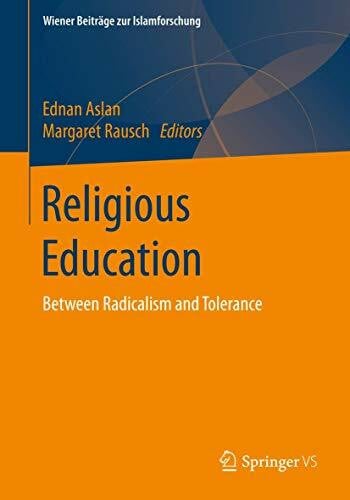 Rausch, Margaret Religious Education: Between Radicalism and Tolerance (Wiener Beiträge zur Islamforschung)