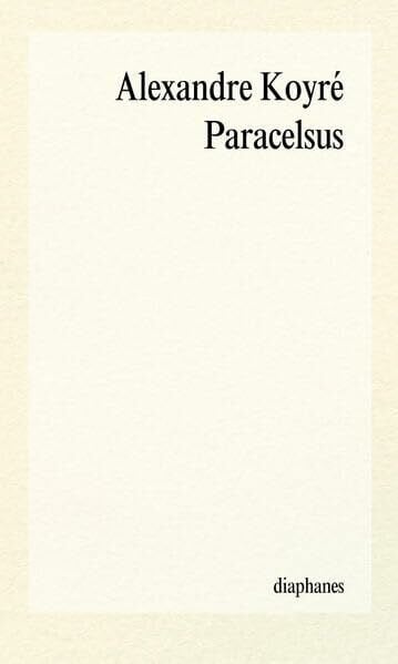 Laugstien, Thomas Paracelsus: (1493–1541) (episteme)