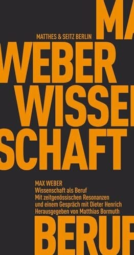Weber, Max Wissenschaft als Beruf: Eine Debatte (Fröhliche Wissenschaft)