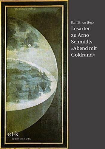 Simon, Ralf Lesarten zu Arno Schmidts 'Abend mit Goldrand' (Bargfelder Bote)