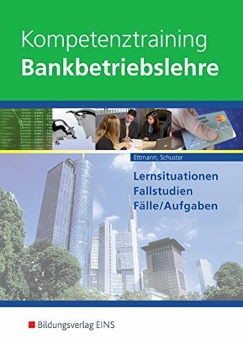 Wurm, Gregor Kompetenztraining Bankbetriebslehre: Schülerband