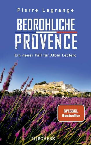 Lagrange, Pierre Bedrohliche Provence: Der perfekte Urlaubskrimi für den nächsten Provence-Trip (Ein Fall für Commissaire Leclerc, Band 10)