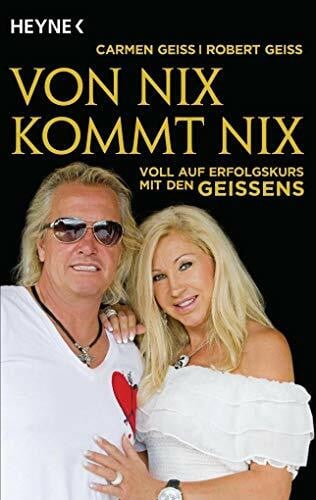Hock, Andreas Von nix kommt nix: Voll auf Erfolgskurs mit den Geissens